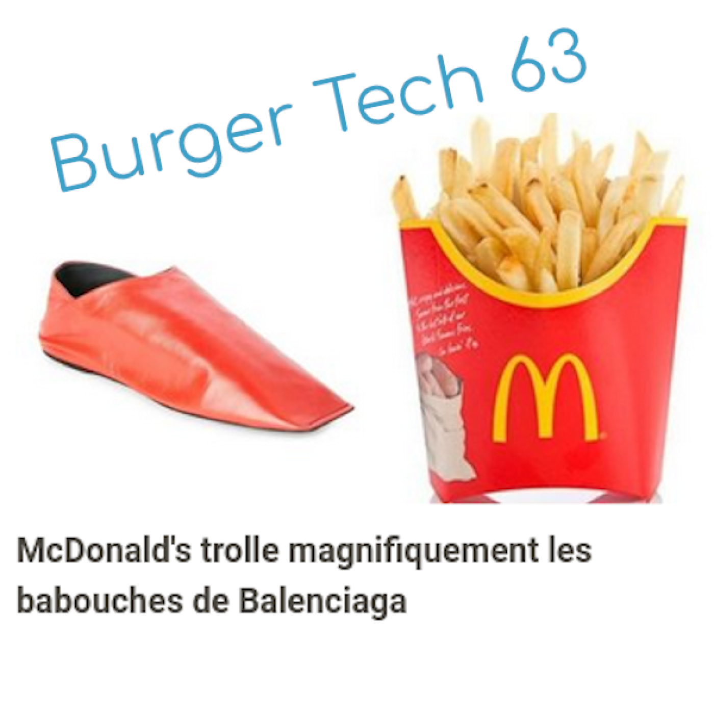 Burger Tech actualité tech enchaînant anecdotes et digressions